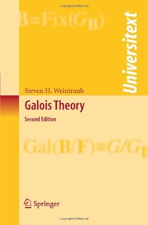 Seller image for Galois Theory (Universitext) by Weintraub, Steven H. [Paperback ] for sale by booksXpress