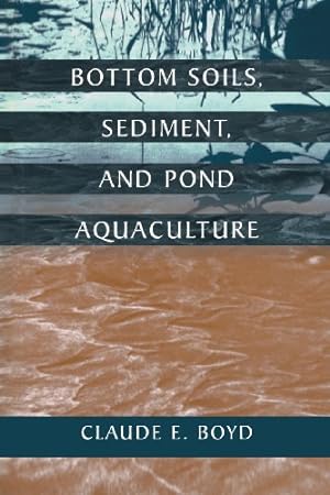 Imagen del vendedor de Bottom Soils, Sediment, and Pond Aquaculture [Paperback ] a la venta por booksXpress