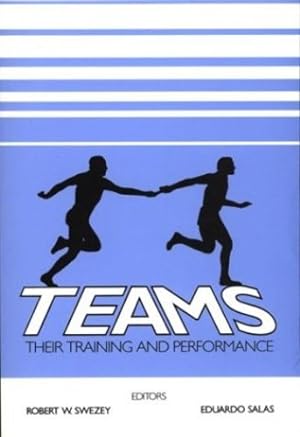 Immagine del venditore per Teams: Their Training and Performance by Swezey, Robert W., Salas, Eduardo [Paperback ] venduto da booksXpress