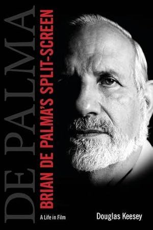 Immagine del venditore per Brian De Palma's Split-Screen: A Life in Film by Keesey, Douglas [Paperback ] venduto da booksXpress