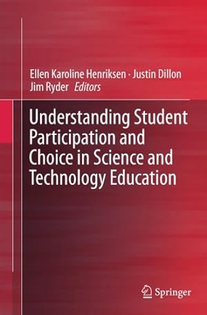 Seller image for Understanding Student Participation and Choice in Science and Technology Education [Paperback ] for sale by booksXpress