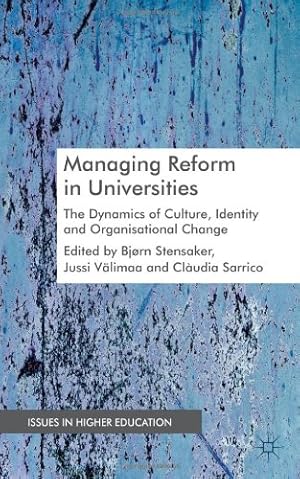 Seller image for Managing Reform in Universities: The Dynamics of Culture, Identity and Organisational Change (Issues in Higher Education) [Hardcover ] for sale by booksXpress