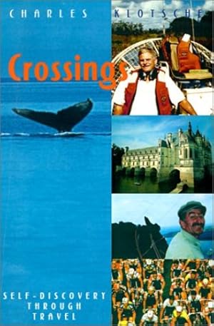 Seller image for Crossings: Self-Discovery Through Travel by Klotsche, Charles Martin [Paperback ] for sale by booksXpress