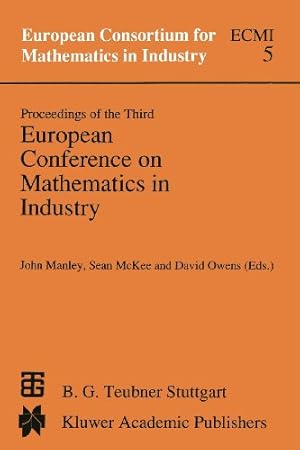 Imagen del vendedor de Proceedings of the Third European Conference on Mathematics in Industry: August 2831, 1988 Glasgow (European Consortium for Mathematics in Industry) [Paperback ] a la venta por booksXpress