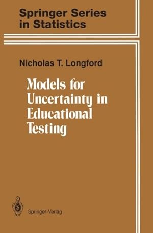 Imagen del vendedor de Models for Uncertainty in Educational Testing (Springer Series in Statistics) by Longford, Nicholas T. [Paperback ] a la venta por booksXpress