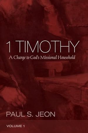 Seller image for 1 Timothy, Volume 1 by Jeon, Paul S. [Hardcover ] for sale by booksXpress