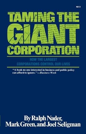 Bild des Verkufers fr Taming the Giant Corporation by Nader, Ralph, Green, Mark J., Seligman, Joel [Paperback ] zum Verkauf von booksXpress