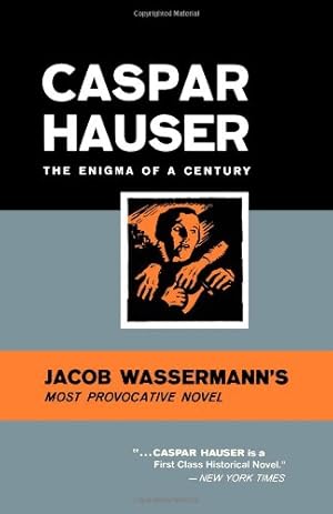 Immagine del venditore per Caspar Hauser: The Enigma of a Century by Wassermann, Jakob [Paperback ] venduto da booksXpress