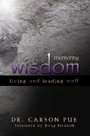 Seller image for Mentoring Wisdom: Living and Leading Well by Pue, Carson [Hardcover ] for sale by booksXpress