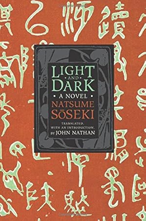Image du vendeur pour Light and Dark: A Novel (Weatherhead Books on Asia) by Natsume, Sseki [Paperback ] mis en vente par booksXpress