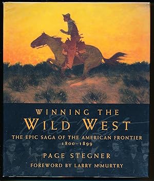 Winning the Wild West: The Epic Saga of the American Frontier, 1800--1899