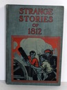 Seller image for Strange Stories of 1812 for sale by Monroe Street Books