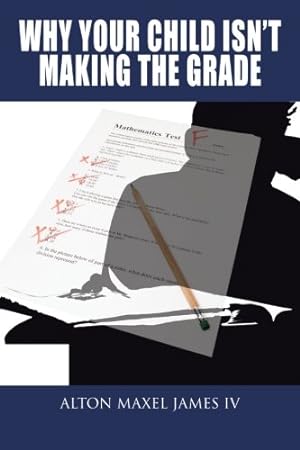 Seller image for Why Your Child Isn't Making the Grade [Soft Cover ] for sale by booksXpress