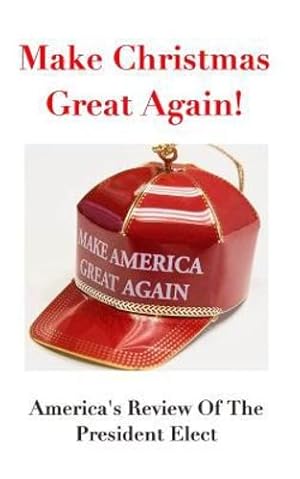 Seller image for Make Christmas Great Again! by America, London, Rick [Paperback ] for sale by booksXpress