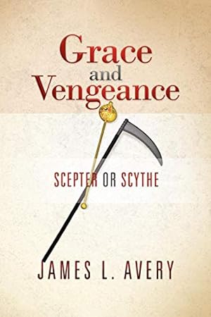 Bild des Verkufers fr Grace and Vengeance: Scepter or Scythe [Soft Cover ] zum Verkauf von booksXpress