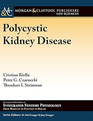 Bild des Verkufers fr Polycystic Kidney Disease (Colloquium Series on Integrated Systems Physiology: From Mol) [Hardcover ] zum Verkauf von booksXpress