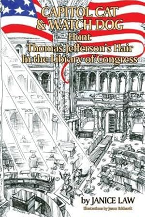 Immagine del venditore per Capitol Cat & Watch Dog Hunt Thomas Jefferson's Hair in the Library of Congress by Law, Janice [Paperback ] venduto da booksXpress