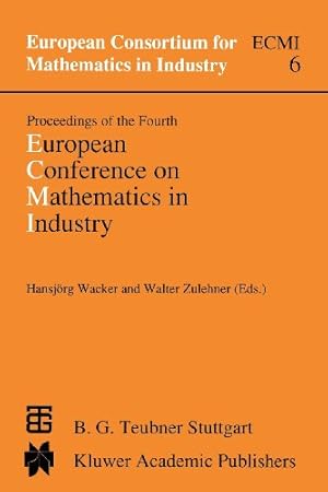 Seller image for Proceedings of the Fourth European Conference on Mathematics in Industry: May 29June 3, 1989 Strobl (European Consortium for Mathematics in Industry) [Paperback ] for sale by booksXpress