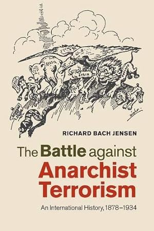 Immagine del venditore per The Battle against Anarchist Terrorism: An International History, 1878-1934 by Jensen, Richard Bach [Paperback ] venduto da booksXpress