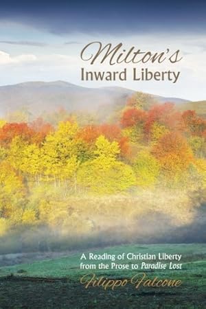 Immagine del venditore per Milton's Inward Liberty: A Reading of Christian Liberty from the Prose to Paradise Lost [Soft Cover ] venduto da booksXpress