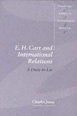 Seller image for E. H. Carr and International Relations: A Duty to Lie (Cambridge Studies in International Relations) by Jones, Charles [Hardcover ] for sale by booksXpress