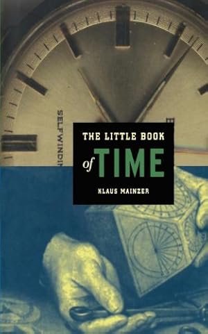 Image du vendeur pour The Little Book of Time (Little Book Series) by Mainzer, Klaus [Paperback ] mis en vente par booksXpress