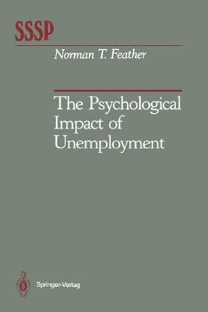 Seller image for The Psychological Impact of Unemployment (Springer Series in Social Psychology) by Feather, Norman T. [Paperback ] for sale by booksXpress