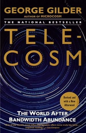 Bild des Verkufers fr Telecosm: The World After Bandwidth Abundance by Gilder, George [Paperback ] zum Verkauf von booksXpress