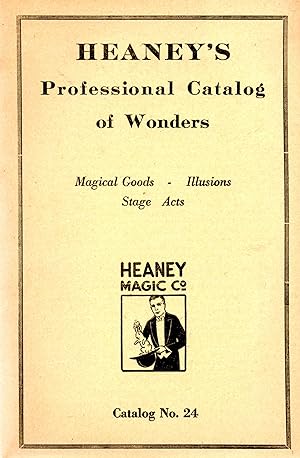 Seller image for Heaney's Professional Catalog of Wonders Magical Goods - Illusions - Stage Acts Catalog No. 24 for sale by Book Booth