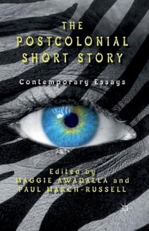 Immagine del venditore per The Postcolonial Short Story: Contemporary Essays by Awadalla, Maggie, March-Russell, Paul [Paperback ] venduto da booksXpress