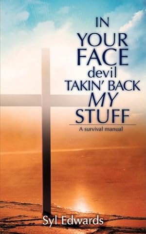 Imagen del vendedor de IN YOUR FACE devil TAKIN' BACK MY STUFF [Soft Cover ] a la venta por booksXpress