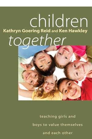 Bild des Verkufers fr Children Together: Teaching Girls and Boys to Value Themselves and Each Other [Soft Cover ] zum Verkauf von booksXpress