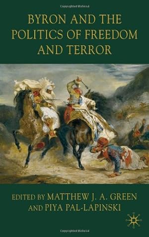 Seller image for Byron and the Politics of Freedom and Terror by Pal-Lapinski, Piya [Hardcover ] for sale by booksXpress