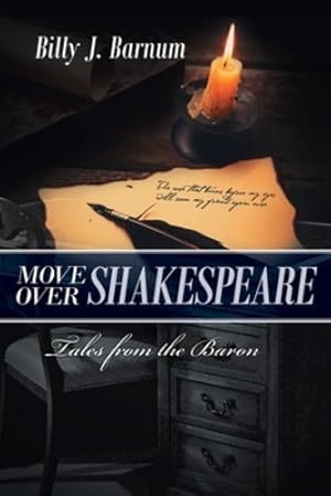 Image du vendeur pour Move over Shakespeare Tales from the Baron by Barnum, Billy J [Paperback ] mis en vente par booksXpress