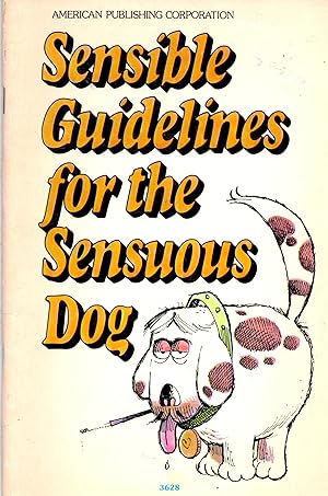 Immagine del venditore per Sensible Guidelines for the Sensuous Dog venduto da Book Booth