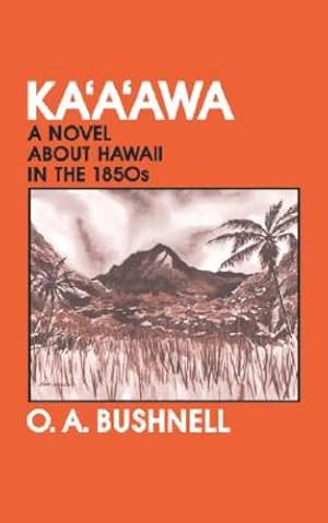 Seller image for Ka'a'awa: A Novel About Hawaii in the 1850s by Bushnell, O.A. [Paperback ] for sale by booksXpress