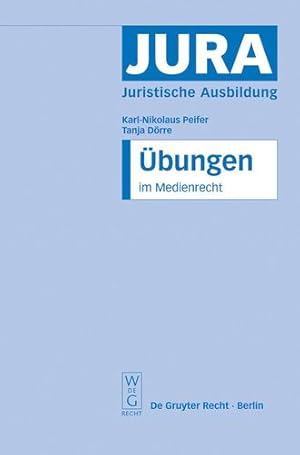 Seller image for  bungen im Medienrecht (Jura: Ubungen) (German Edition) by Peifer, Karl-Nikolaus [Paperback ] for sale by booksXpress