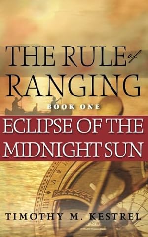 Immagine del venditore per Eclipse of the Midnight Sun (The Rule of Ranging) by Kestrel, Mr. Timothy M. [Paperback ] venduto da booksXpress