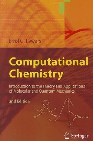 Seller image for Computational Chemistry: Introduction to the Theory and Applications of Molecular and Quantum Mechanics by Lewars, Errol G. [Paperback ] for sale by booksXpress