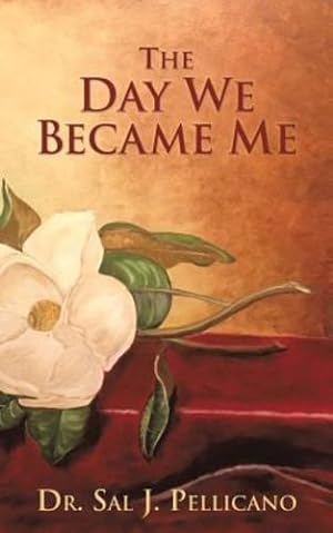 Seller image for The Day We Became Me by Pellicano, Dr Sal J [Paperback ] for sale by booksXpress