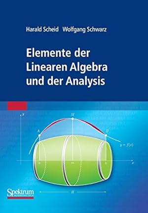 Seller image for Elemente der Linearen Algebra und der Analysis (German Edition) by Scheid, Harald, Schwarz, Wolfgang [Paperback ] for sale by booksXpress