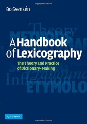 Image du vendeur pour A Handbook of Lexicography: The Theory and Practice of Dictionary-Making by Svensén, Bo [Paperback ] mis en vente par booksXpress