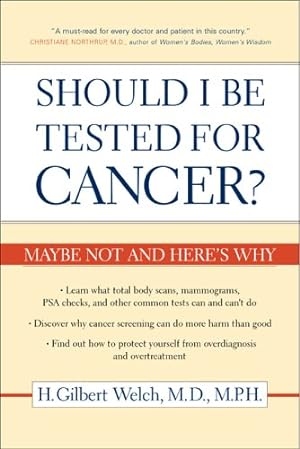 Seller image for Should I Be Tested for Cancer?: Maybe Not and Heres Why by Welch M.D. M.P.H., H. Gilbert [Paperback ] for sale by booksXpress