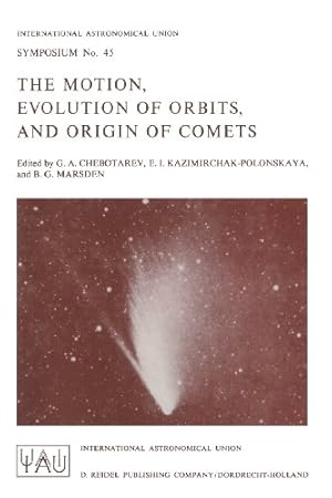 Seller image for The Motion, Evolution of Orbits, and Origin of Comets (International Astronomical Union Symposia) [Paperback ] for sale by booksXpress