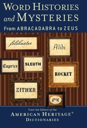 Seller image for Word Histories and Mysteries: From Abracadabra To Zeus [Paperback ] for sale by booksXpress