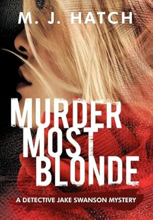 Imagen del vendedor de Murder Most Blonde by Hatch, M. J. [Hardcover ] a la venta por booksXpress