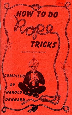 How to Do Rope Tricks - The Expanded Edition