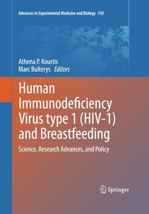 Seller image for Human Immunodeficiency Virus type 1 (HIV-1) and Breastfeeding: Science, Research Advances, and Policy (Advances in Experimental Medicine and Biology) [Paperback ] for sale by booksXpress