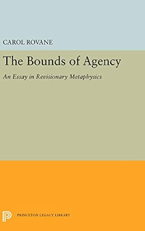 Bild des Verkufers fr The Bounds of Agency: An Essay in Revisionary Metaphysics (Princeton Legacy Library) [Hardcover ] zum Verkauf von booksXpress