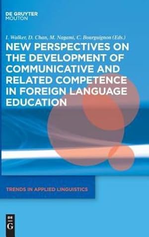 Seller image for New Perspectives on the Development of Communicative and Related Competence in Foreign Language Education (Trends in Applied Linguistics Tal) [Hardcover ] for sale by booksXpress